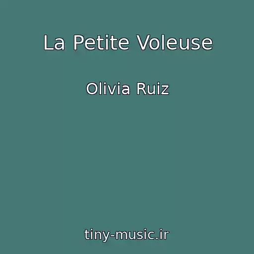 کاور آهنگ La Petite Voleuse از Olivia Ruiz