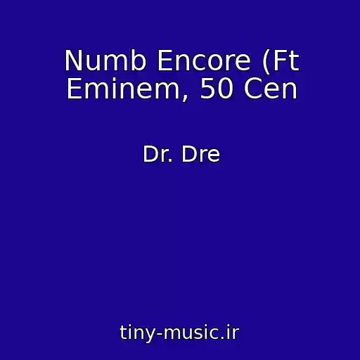 کاور آهنگ Numb Encore (Ft Eminem, 50 Cen از Dr. Dre