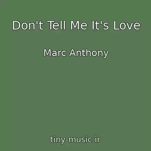 کاور آهنگ Don't Tell Me It's Love از Marc Anthony