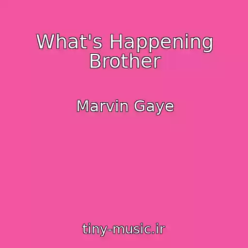 کاور آهنگ What's Happening Brother از Marvin Gaye
