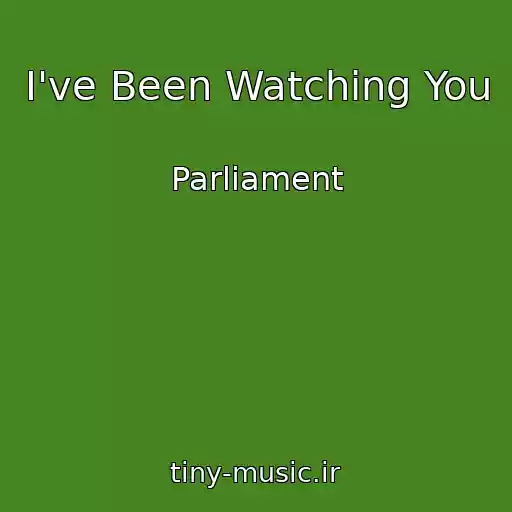 کاور آهنگ I've Been Watching You از Parliament