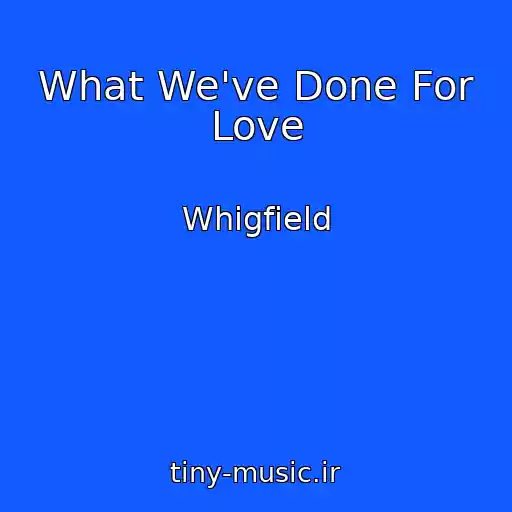 کاور آهنگ What We've Done For Love از Whigfield