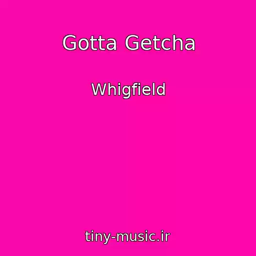 کاور آهنگ Gotta Getcha از Whigfield