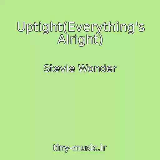 کاور آهنگ Uptight(Everything's Alright) از Stevie Wonder