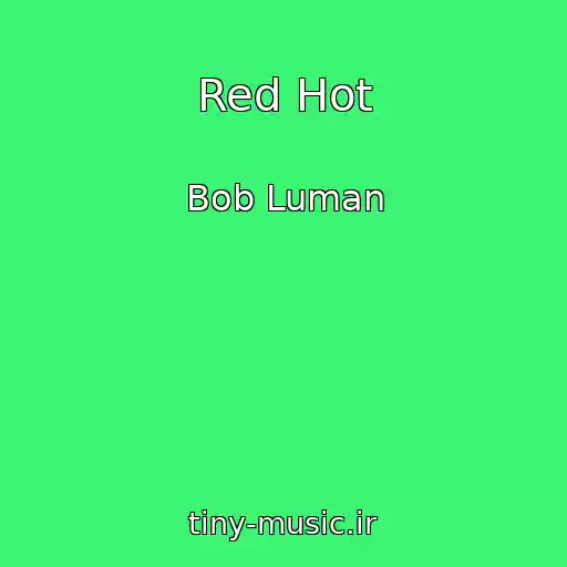 کاور آهنگ Red Hot از Bob Luman