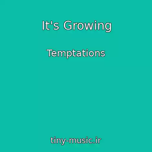 کاور آهنگ It's Growing از Temptations