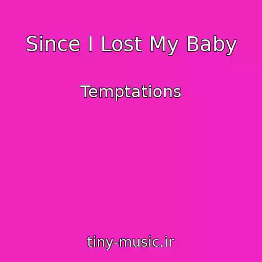 کاور آهنگ Since I Lost My Baby از Temptations
