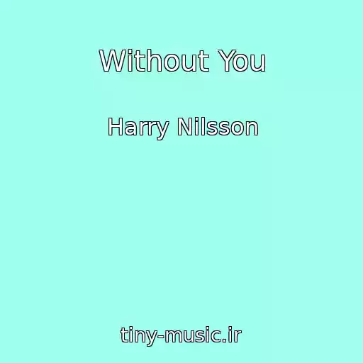 کاور آهنگ Without You از Harry Nilsson