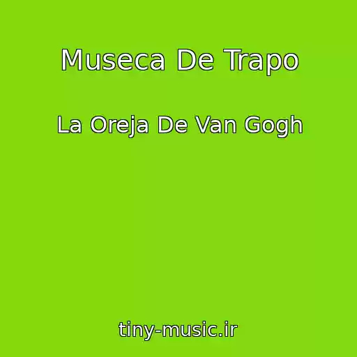 کاور آهنگ Museca De Trapo از La Oreja De Van Gogh