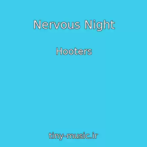 کاور آهنگ Nervous Night از Hooters