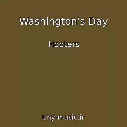 کاور آهنگ Washington's Day از Hooters