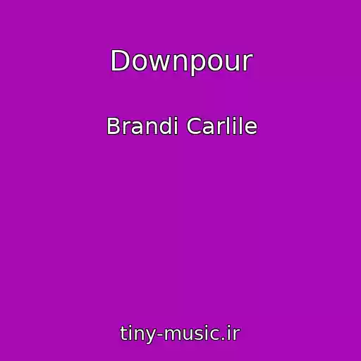 کاور آهنگ Downpour از Brandi Carlile