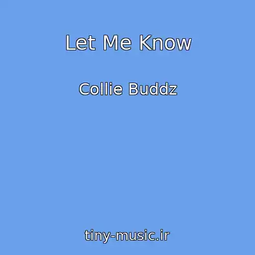 کاور آهنگ Let Me Know از Collie Buddz