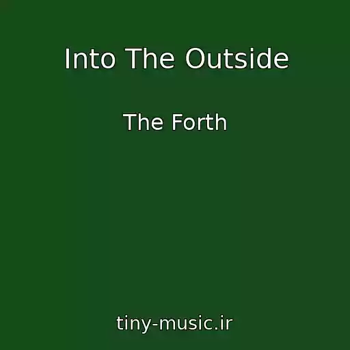 کاور آهنگ Into The Outside از The Forth