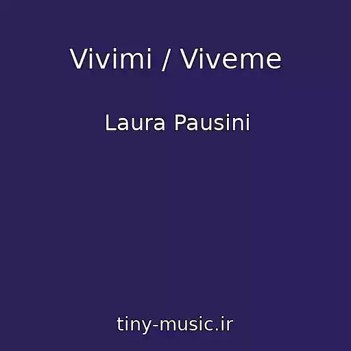 کاور آهنگ Vivimi / Viveme از Laura Pausini