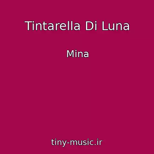 کاور آهنگ Tintarella Di Luna از Mina