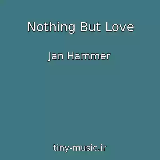 کاور آهنگ Nothing But Love از Jan Hammer