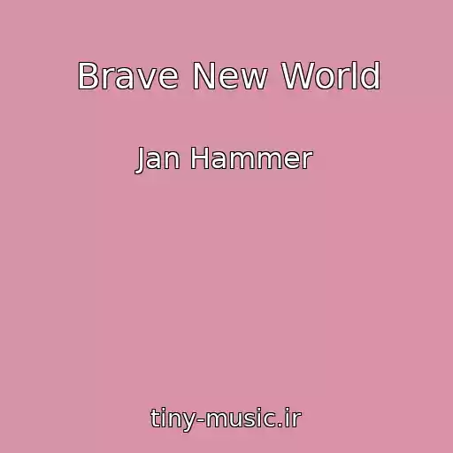 کاور آهنگ Brave New World از Jan Hammer