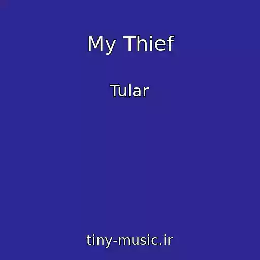 کاور آهنگ My Thief از Tular