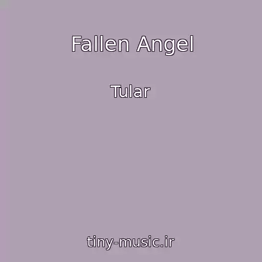 کاور آهنگ Fallen Angel از Tular