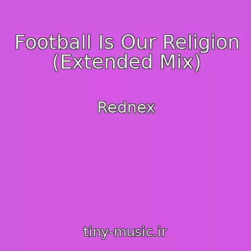 کاور آهنگ Football Is Our Religion (Extended Mix) از Rednex