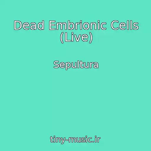کاور آهنگ Dead Embrionic Cells (Live) از Sepultura
