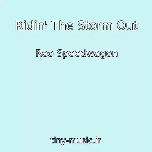 کاور آهنگ Ridin' The Storm Out از Reo Speedwagon