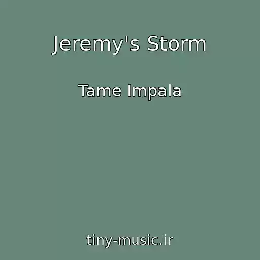 کاور آهنگ Jeremy's Storm از Tame Impala