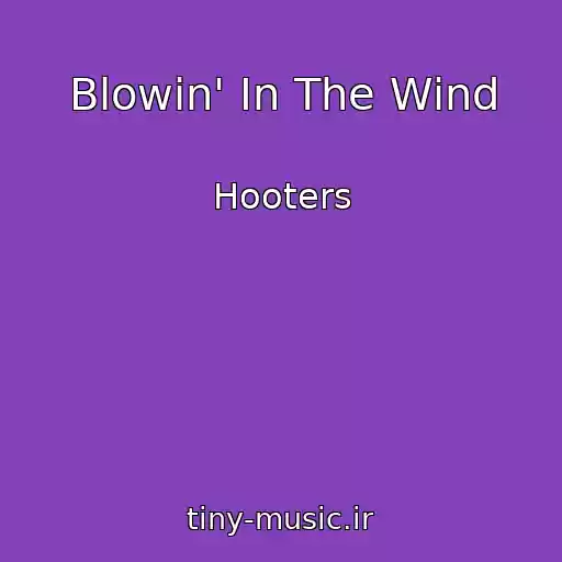 کاور آهنگ Blowin' In The Wind از Hooters