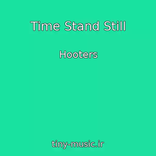 کاور آهنگ Time Stand Still از Hooters
