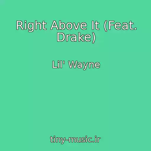 کاور آهنگ Right Above It (Feat. Drake) از Lil' Wayne