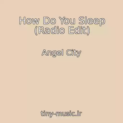 کاور آهنگ How Do You Sleep (Radio Edit) از Angel City