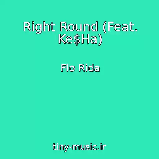 کاور آهنگ Right Round (Feat. Ke$Ha) از Flo Rida