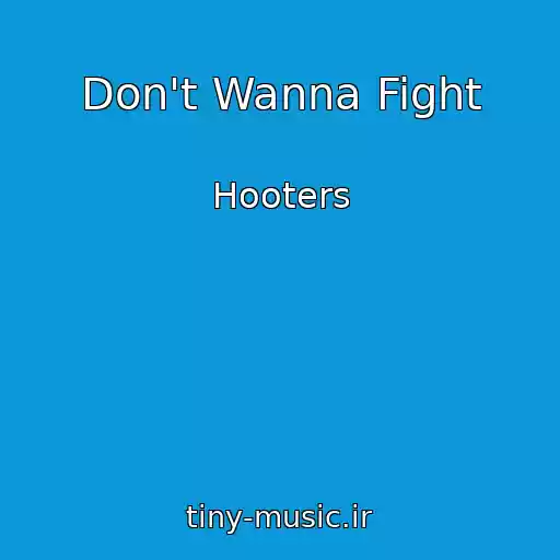 کاور آهنگ Don't Wanna Fight از Hooters