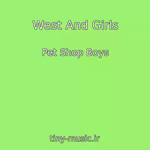 کاور آهنگ West And Girls از Pet Shop Boys