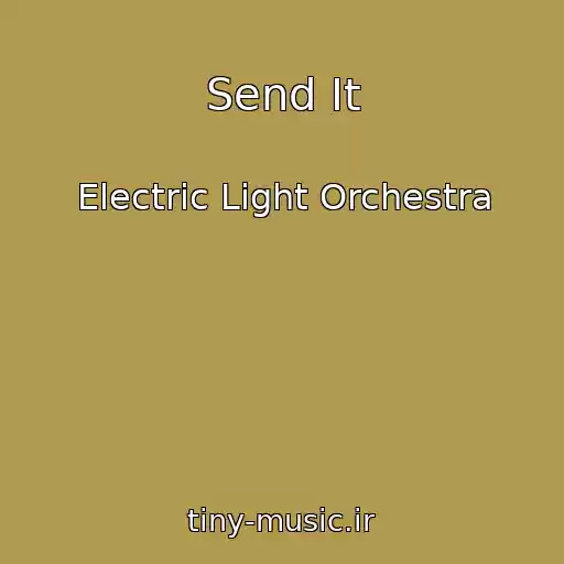 کاور آهنگ Send It از Electric Light Orchestra