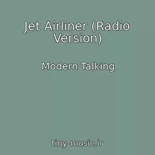 کاور آهنگ Jet Airliner (Radio Version) از Modern Talking