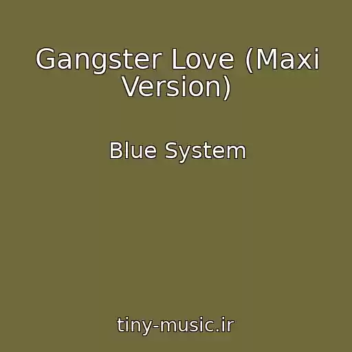 کاور آهنگ Gangster Love (Maxi Version) از Blue System