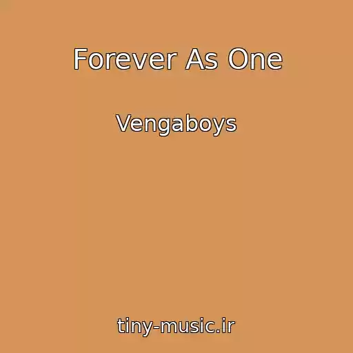 کاور آهنگ Forever As One از Vengaboys