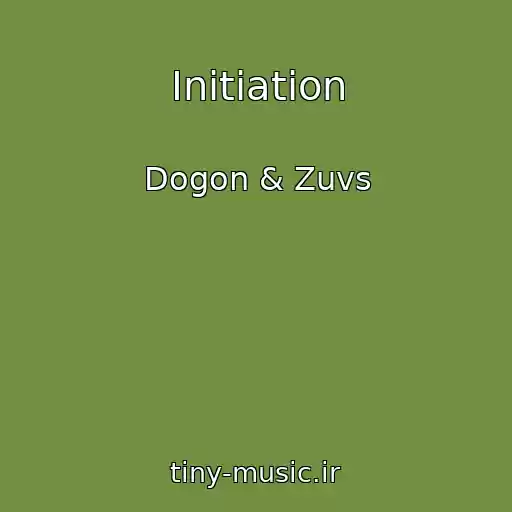 کاور آهنگ Initiation از Dogon & Zuvs