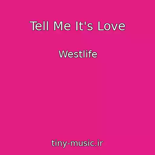 کاور آهنگ Tell Me It's Love از Westlife