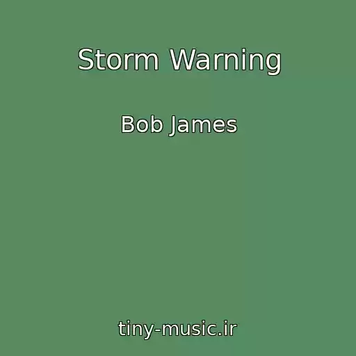 کاور آهنگ Storm Warning از Bob James