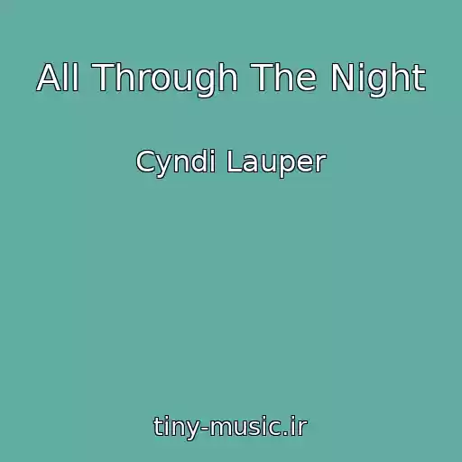 کاور آهنگ All Through The Night از Cyndi Lauper
