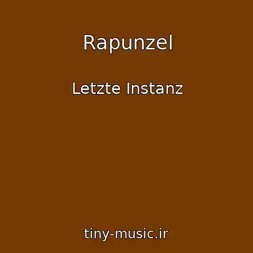 کاور آهنگ Rapunzel از Letzte Instanz