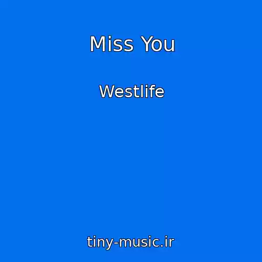 کاور آهنگ Miss You از Westlife