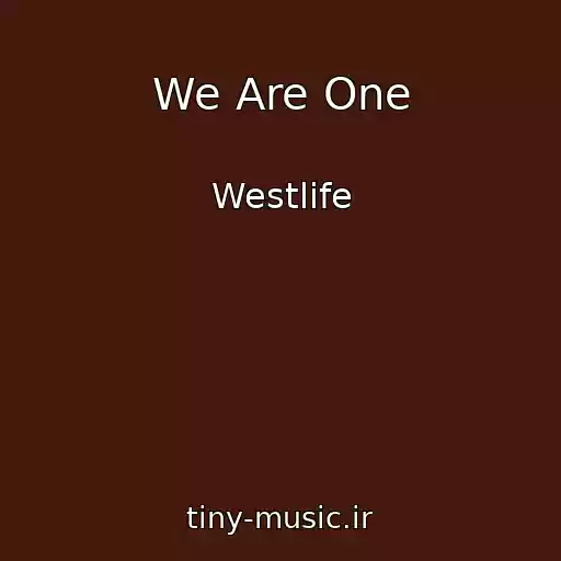 کاور آهنگ We Are One از Westlife