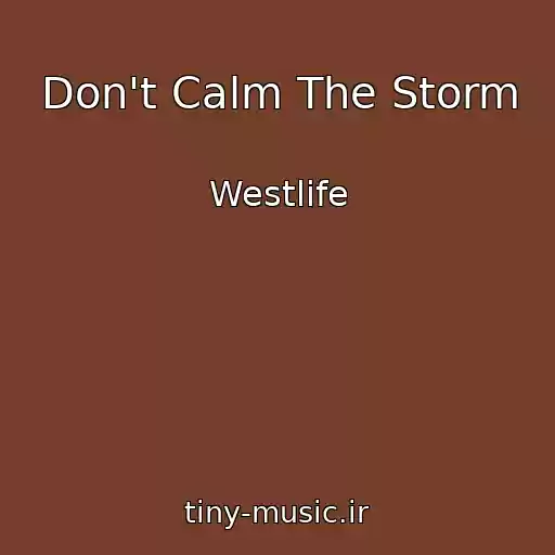کاور آهنگ Don't Calm The Storm از Westlife