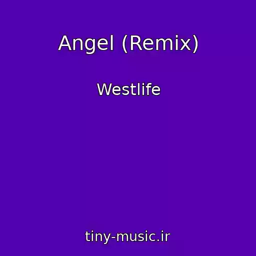 کاور آهنگ Angel (Remix) از Westlife