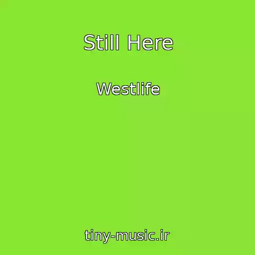 کاور آهنگ Still Here از Westlife