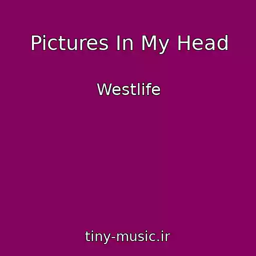 کاور آهنگ Pictures In My Head از Westlife